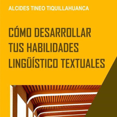 Cómo desarrollar tus habilidades lingüístico textuales